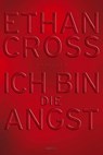 Ich bin die Angst - Ethan Cross - 9783404170784