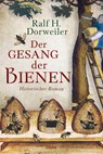Der Gesang der Bienen - Ralf H. Dorweiler - 9783404177776
