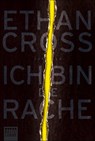 Ich bin die Rache - Ethan Cross - 9783404177783