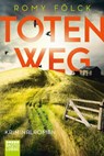 Totenweg - Romy Fölck - 9783404178131