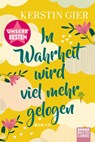 In Wahrheit wird viel mehr gelogen - Kerstin Gier - 9783404178759