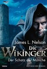 Die Wikinger - Der Schatz der Mönche - James L. Nelson - 9783404180172