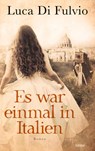 Es war einmal in Italien - Luca Di Fulvio - 9783404183432