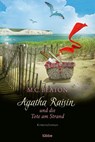 Agatha Raisin und die Tote am Strand - M. C. Beaton - 9783404184156