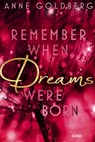 Remember when Dreams were born - Anne Goldberg - 9783404187775