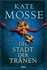 Die Stadt der Tränen - Kate Mosse - 9783404188017