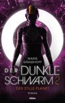 Der dunkle Schwarm 2 - Der stille Planet - Marie Graßhoff - 9783404189212