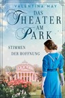 Das Theater am Park - Stimmen der Hoffnung - Valentina May - 9783404189793