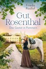 Gut Rosenthal - Das Gestüt in Pommern - Frieda Radlof - 9783404189816