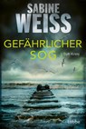 Gefährlicher Sog - Sabine Weiß - 9783404192663