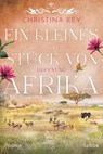 Ein kleines Stück von Afrika - Hoffnung - Christina Rey - 9783404193806