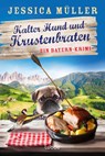 Kalter Hund und Krustenbraten - Jessica Müller - 9783404194315