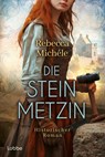 Die Steinmetzin - Rebecca Michéle - 9783404194636