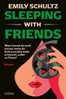 Sleeping with Friends - Emily Schultz - 9783404194766