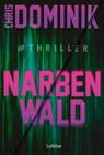 Narbenwald #Thriller - Chris Dominik - 9783404194827