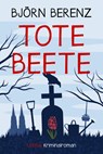 Tote Beete - Björn Berenz - 9783404196432