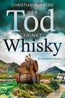 Der Tod trinkt Whisky - Christian Humberg - 9783404196708