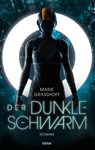 Der dunkle Schwarm - Marie Graßhoff - 9783404209736