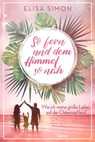 So fern und dem Himmel so nah - Elisa Simon - 9783404617241