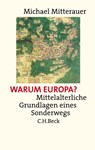 Warum Europa? - Michael Mitterauer - 9783406508936