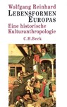 Lebensformen Europas. Sonderausgabe - Wolfgang Reinhard - 9783406544699
