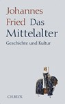 Das Mittelalter - Johannes Fried - 9783406578298