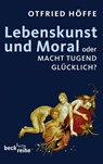 Lebenskunst und Moral - Otfried Höffe - 9783406592492