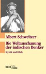 Die Weltanschauung der indischen Denker - Albert Schweitzer - 9783406601781