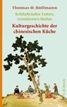 Schlafender Lotus, trunkenes Huhn - Thomas O. Höllmann - 9783406605390