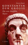 Konstantin der Grosse - Hartwin Brandt - 9783406618093