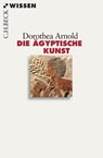 Die ägyptische Kunst - Dorothea Arnold - 9783406632136