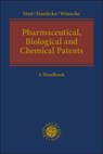 Pharmaceutical, Biological and Chemical Patents - Marco Stief ; Maximilian W. Haedicke ; Annelie Wünsche - 9783406648557