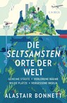 Die seltsamsten Orte der Welt - Alastair Bonnett - 9783406674921
