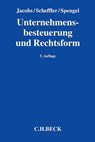 Unternehmensbesteuerung und Rechtsform - Otto H. Jacobs ; Wolfram Scheffler ; Christoph Spengel - 9783406679421