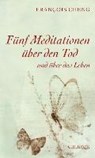 Fünf Meditationen über den Tod - CHENG,  Francois - 9783406683190
