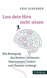 Lass dein Hirn nicht sitzen - Erik Scherder - 9783406688720