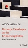 Assmann, A: Das neue Unbehagen an der Erinnerungskultur - ASSMANN,  Aleida - 9783406692437