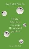 Hinter Büschen, an eine Hauswand gelehnt - BUONO,  Zora del - 9783406696909