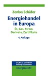 Energiehandel in Europa - Ines Zenke ; Ralf Schäfer - 9783406716362