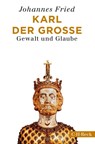 Karl der Große - Johannes Fried - 9783406725432