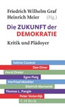Die Zukunft der Demokratie - Friedrich Wilhelm Graf ; Heinrich Meier - 9783406726149