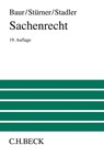 Sachenrecht - Fritz Baur ; Jürgen F. Baur ; Rolf Stürner ; Astrid Stadler - 9783406727511