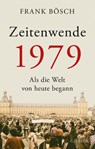 Zeitenwende 1979 - Frank Bösch - 9783406733086
