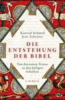 Die Entstehung der Bibel - Konrad Schmid ; Jens Schröter - 9783406739460