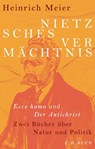 Nietzsches Vermächtnis - Heinrich Meier - 9783406739538