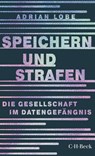 Speichern und Strafen - Adrian Lobe - 9783406741791