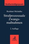 Strafprozessuale Zwangsmaßnahmen - Werner Leitner ; Reinhart Michalke - 9783406748349