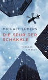 Die Spur der Schakale - Michael Lüders - 9783406748578