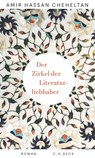 Der Zirkel der Literaturliebhaber - Amir Hassan Cheheltan - 9783406750908