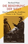 Die Bekehrung der Welt - Bernhard Maier - 9783406774430